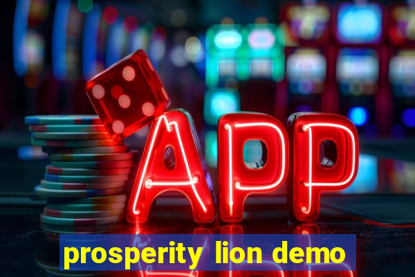 prosperity lion demo